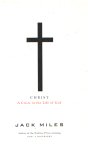 Miles, Jack - Christ. A crisis in the life of God Miles, Jack - Christ. A crisis in the life of God