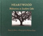 Rumi (poetry) and Guion, William (photographs) - Heartwood; meditations on Southern Oaks