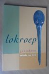 Dorp, Katinka van - Lokroep. Gedichten