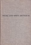 Fricke, Berthold (herausg.) - Frühe und späte Abstrakte. Vorzeit, Mittelalter, Gegenwart