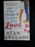 Sheldon, Dyan - One or Two Things I Learned About Love