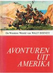 Disney, Walt - Avonturen uit Amerika - o.a. Rakker, Blaffer, De vliegende auto, Paul Revere en vele anderen Disney, Walt - Avonturen uit Amerika - o.a. Rakker, Blaffer, De vliegende auto, Paul Revere en vele anderen