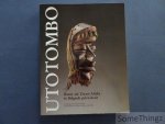 Debbaut,Jan, e.a. (eds). - Utotombo. Kunst uit Zwart-Afrika in Belgisch privé-bezit.