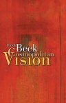 Ulrich Beck - Cosmopolitan Vision