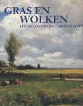 Willems, Gerrit / Zomeren, Koos van / Vuijsje, Herman - Gras en wolken. Een beeld van het Groene Hart