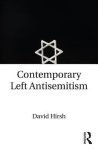 David Hirsh - Contemporary Left Antisemitism