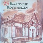 Prins, Willem (redactie) - 25 Baarnsche Koetshuizen: 25 jaar Prins Makelaars Prins, Willem (redactie) - 25 Baarnsche Koetshuizen: 25 jaar Prins Makelaars