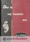Catsburg, Ds. J. - Dat ik mij haasten zou *nieuw* --- 10 gelegenheidspreken Catsburg, Ds. J. - Dat ik mij haasten zou *nieuw* --- 10 gelegenheidspreken