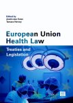  - EU Health Law. Treaties and Legislation