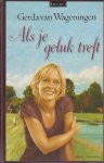 Gerda van Wageningen - Als Je Geluk Treft