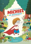 Marie Dirkx - Michiel, de superheld