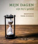 Karens, M. - Mijn dagen zijn bij U geteld