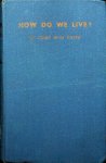 Roberts, D.O. [ed.] - How do we live?