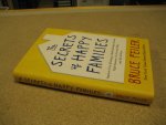 Feiler, Bruce - The Secrets of Happy Families.  Improve Your Mornings, Rethink Family Dinner, Fight Smarter, Go Out and Play, and Much More