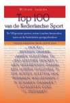 Wilfred Luijckx 92246 - Top 100 van de Nederlandse sport de 100 grootste sporters, trainer/coaches, bestuurders, teams uit de Nederlandse sportgeschiedenis