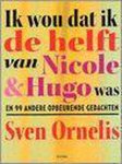 S. Ornelis - Ik wou dat ik de helft van Nicole en Hugo was