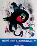 Cramer, Patrick (Verzeichnis zusammengestellt von) - Joan Miro: Der Lithograph V: 1972-1975