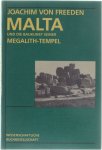 Joachim von Freeden - Malta und die Baukunst seiner Megalith-Tempel