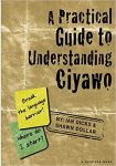 Ian Dicks ,  Shawn Dollar - A Practical Guide to Understanding Ciyawo