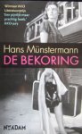 Münstermann (Arnhem, 16 juni 1947), Lutgardus Johannes (Hans) - De bekoring - Roman over de wederopbouw, over de jaren vijftig en zestig, een gezin en een moeder, die wegloopt om aan de dagelijkse sleur te ontkomen. En fraai verteld, voornamelijk vanuit het perspectief van de zoon. AKO literatuurprijs 2006. Münstermann (Arnhem, 16 juni 1947), Lutgardus Johannes (Hans) - De bekoring - Roman over de wederopbouw, over de jaren vijftig en zestig, een gezin en een moeder, die wegloopt om aan de dagelijkse sleur te ontkomen. En fraai verteld, voornamelijk vanuit het perspectief van de zoon. AKO literatuurprijs 2006.