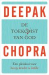 Deepak Chopra - De toekomst van God