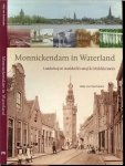 Overbeeke Addy van met voorwoord van Prof. dr. Guus J. Borger - Monnickendam in Waterland. Landschap en stadsbeeld vanaf de Middeleeuwen