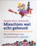 Annie M.G. Schmidt - Misschien wel echt gebeurd