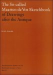 NETTO-BOL, M.M.L. - THE SO-CALLED MAARTEN DE VOS SKETCHBOOK OF DRAWINGS AFTER THE ANTIQUE.