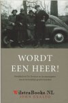 Exalto, John - Wordt een heer! Kweekschool De Driestar en de emancipatie van de bevindelijke gereformeerden