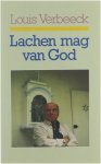 Louis Verbeeck - Lachen mag van God - Louis Verbeeck