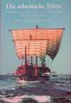 Morrison, John S. & John F. Coates - Die athenische Triere: Geschichte und Rekonstruktion eines Kriegsschiffs der griechischen Antike