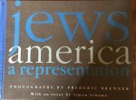 Schama, Simon & Frederic Brenner - Jews / America / A Representation