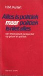 Kuitert, H.M. - Alles is politiek, maar politiek is niet alles
