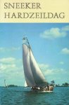 Halbertsma, H. - Sneeker hardzeil-dag - Een belangrijk hoofstuk uit het Friese volksleven.