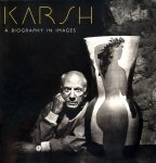 Malcolm Rogers - Karsh: A Biography In Images