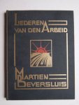 Beversluis, Martien. - Liederen van den arbeid.