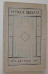 Ido, V. (pseud. van H. van de Wall) - Pastoor Servaas : spel van barmhartigheid in het Indische leven : in drie bedrijven.