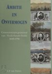 L.P. van Putten - Ambitie en onvermogen gouveneurs-generaal van Nederlands-Indie 1610-1796