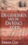 Cox, Simon - DE GEHEIMEN VAN DE DA VINCI CODE - wat zijn de feiten en wat is fictie?