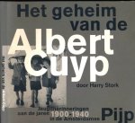 Stork, Harry - Het Geheim van de Albert Cuyp: Jeugdherinneringen aan de jaren 1900-1940 in de Amsterdamse Pijp