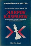 Böhm, Hans en Mulder, Jan - Wereldtweekamp Schaken '85 Karpov Kasparov -Beschouwingen-Analyses-Commentaren-Sfeervolle kanttekeningen