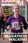 Dave McGovern - The Complete Guide to Marathon Walking