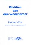 Veer, Paul van `t - Notities van een waarnemer (Bekroond met de Prijs voor de Dagbladjournalistiek 1978)