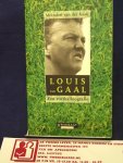 Kaaij, Meindert van der - Louis van Gaal ; Een voetbalbiografie