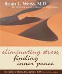 Weiss, Brian L. - Eliminating Stress, Finding Inner Peace