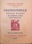 Anatole France - Crainquebille Putois, Riquet et plusieurs autres récits profitables Anatole France - Crainquebille Putois, Riquet et plusieurs autres récits profitables