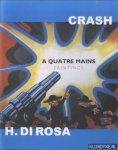 Rosa, H. di - Crash - A quatre mains - Paintings