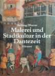 Hans Belting, Dieter Blume - Malerei und Stadtkultur in der Dantezeit