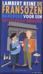 Reine, Lambert - De Fransozen en de Bataven. Handboek voor een succesvolle omgang