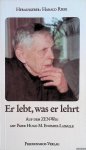 Riese, Harald - Er lebt, was er lehrt. Auf dem Zen-Weg mit Pater Hugo M. Enomiya-Lassalle